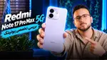 ویدیو: بررسی تخصصی و کوتاه Redmi Note 17 Pro Max 5G