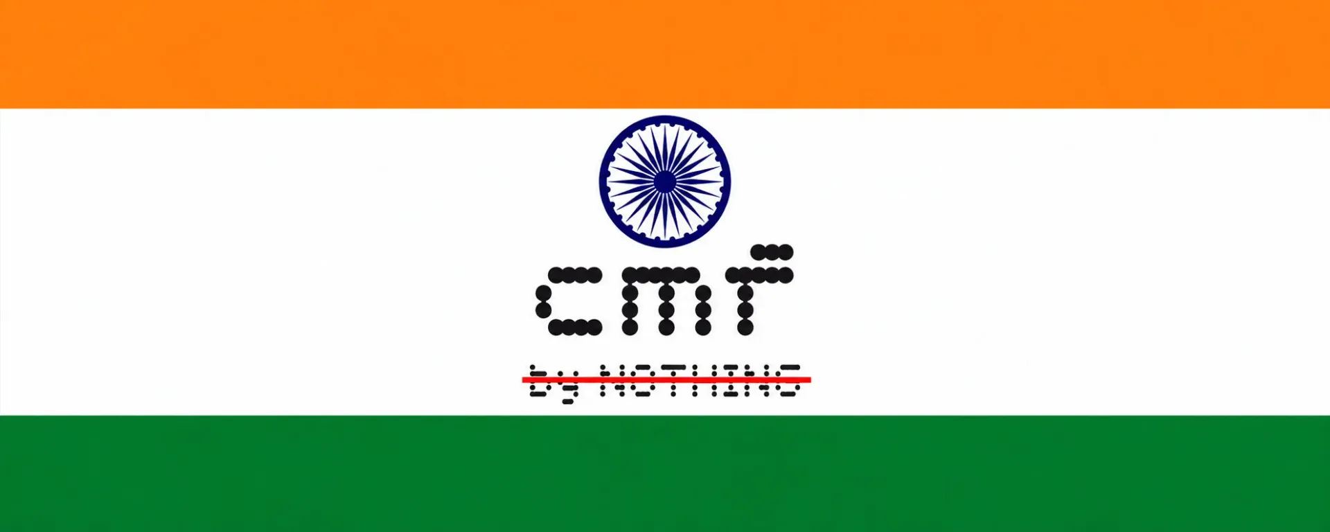 Nothing makes CMF an independent Indian brand